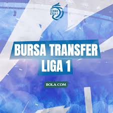 Transfer Pemain Liga 1 2025: Siapa Pindah ke Mana?