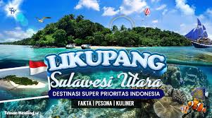 Wisata Likupang 2025: Surga Tropis Baru dengan Fokus Ekowisata dan Budaya Lokal